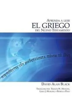 Aprenda a leer el griego del Nuevo Testamento - David Alan Black