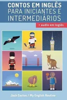 Aprenda Ingl's Com Contos Incr'veis Para Iniciantes E Intermedi'rios: Melhore Sua Habilidade de Leitura E Compreens'o Auditiva Em Ingl's, Paperback/Jack Cactus