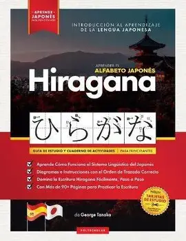 Aprender el Alfabeto Japonés - Hiragana, para Principiantes: Guía de Estudio Fácil, Paso a Paso, y Libro de Práctica de Escritura. Aprende Japonés y C, Paperback/George Tanaka