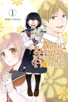 April Showers Bring May Flowers, Vol. 1, Paperback/Roku Sakura