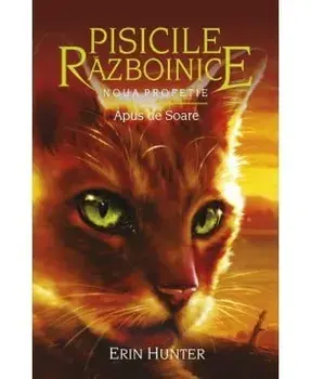 Apus de soare. Seria Pisicile razboinice. Noua profetie. Volumul 12/Erin Hunter