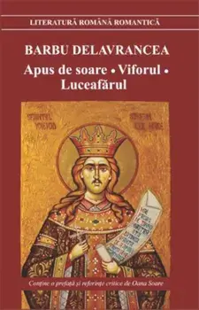Apus de soare. Viforul. Luceafarul/Barbu Delavrancea