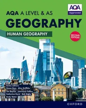 AQA A Level & AS Geography: Human Geography second edition Student Book. 2 Revised edition, Paperback/Tim Bayliss