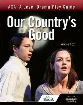AQA A Level Drama Play Guide: Our Country's Good, Paperback/Annie Fox
