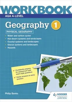 AQA A-level Geography Workbook 1: Physical Geography, Paperback/Philip Banks