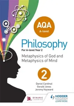 AQA A-level Philosophy Year 2. Metaphysics of God and metaphysics of mind, Paperback/Dan Cardinal