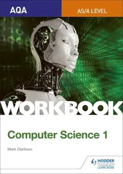 AQA AS/A-level Computer Science Workbook 1, Paperback/Mark Clarkson