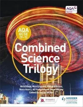 AQA GCSE (9-1) Combined Science Trilogy Student Book, Paperback/Nick Dixon