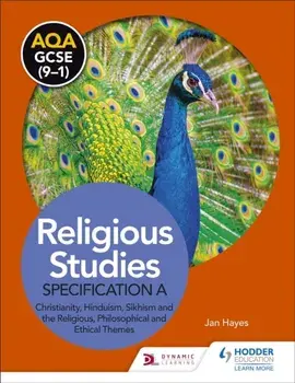 AQA GCSE (9-1) Religious Studies Specification A: Christianity, Hinduism, Sikhism and the Religious, Philosophical and Ethical Themes, Paperback/Jan Hayes