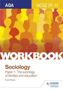 AQA GCSE (9-1) Sociology Workbook Paper 1: The sociology of families and education, Paperback/David Bown