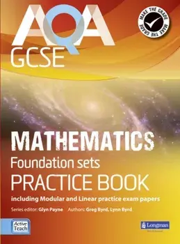 AQA GCSE Mathematics for Foundation sets Practice Book. including Modular and Linear Practice Exam Papers, Paperback/Greg Byrd