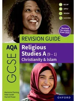 AQA GCSE Religious Studies A: AQA GCSE Religious Studies A (9-1): Christianity & Islam Revision Guide. Revised Edition, 2 Revised edition, Paperback/Harriet Power