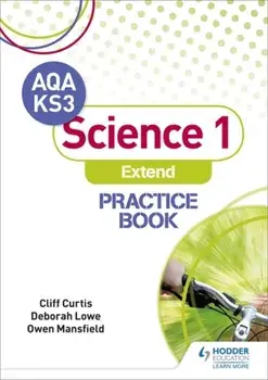 AQA Key Stage 3 Science 1 'Extend' Practice Book, Paperback/Deborah Lowe