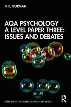 AQA Psychology A Level Paper Three: Issues and Debates, Paperback/Phil Gorman