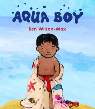 Aqua Boy, Hardback/Ken Wilson-Max