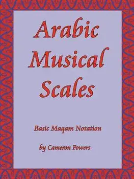 Arabic Musical Scales: Basic Maqam Notation, Paperback/Cameron Powers