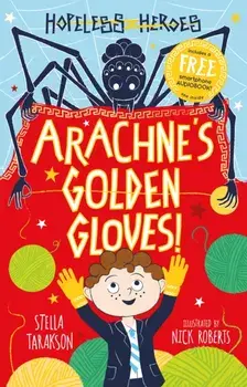 Arachne's Golden Gloves!, Paperback/Stella Tarakson