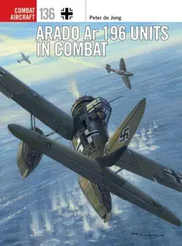 Arado AR 196 Units in Combat, Paperback/Peter De Jong