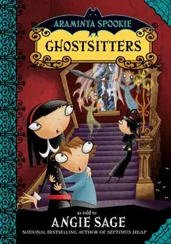 Araminta Spookie 5: Ghostsitters, Paperback/Angie Sage