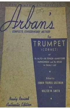 Arban's Complete Conservatory Method for Trumpet - J. B. Arban