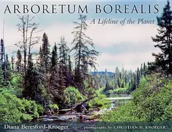 Arboretum Borealis: A Lifeline of the Planet, Paperback/Diana Beresford-Kroeger