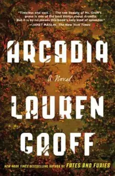 Arcadia, Paperback/Lauren Groff