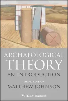Archaeological Theory: An Introduction, Paperback/Matthew Johnson