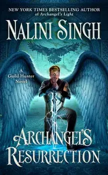 Archangel's Resurrection/Nalini Singh