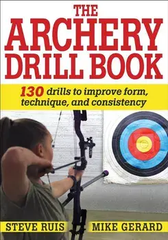 Archery Drill Book, Paperback/Steve Ruis