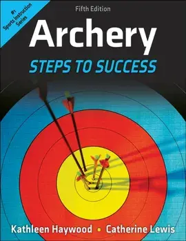 Archery. Steps to Success, Fifth Edition, Paperback/Catherine Lewis