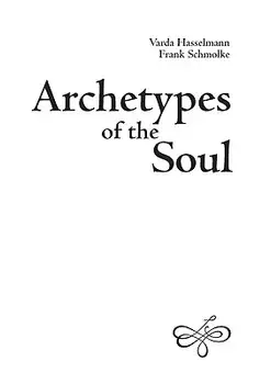 Archetypes of the Soul, Paperback/Varda Hasselmann
