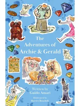 Archie & Gerald’s First Stupendous Adventure, Paperback/Guido Amari