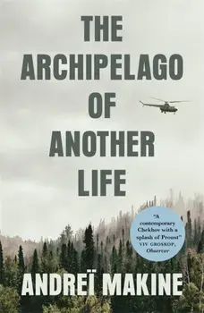 Archipelago of Another Life, Paperback/Andrei Makine