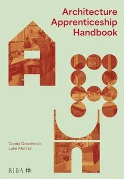Architecture Apprenticeship Handbook, Paperback/Luke Murray
