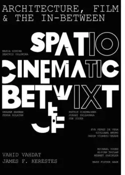 Architecture, Film, and the In-between. Spatio-Cinematic Betwixt, Paperback/***