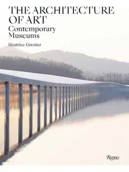 Architecture For Culture. Rethinking Museums, Hardback/Beatrice Grenier