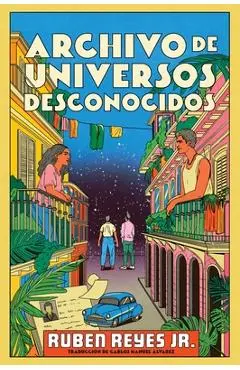Archive of Unknown Universes Archivo de Universos Desconocidos (Sp. Ed.) - Ruben Reyes Jr