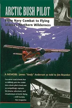 Arctic Bush Pilot, Paperback/***