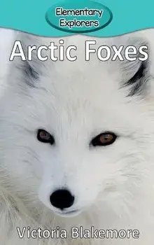 Arctic Foxes, Hardcover/Victoria Blakemore