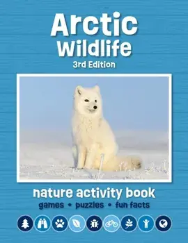 Arctic Wildlife Nature Activity Book. 3rd ed., Paperback/Waterford Press