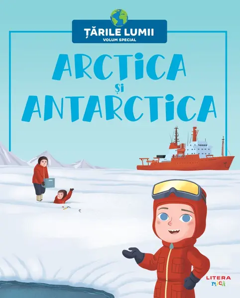 Arctica si Antarctica. Volumul 79. Tarile lumii
