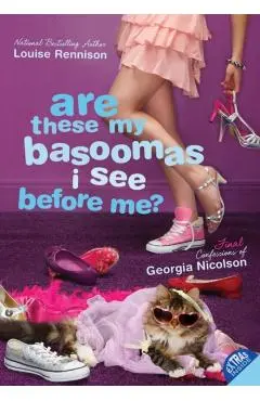 Are These My Basoomas I See Before Me? - Louise Rennison
