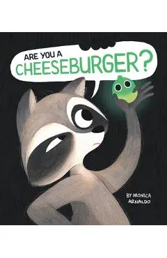 Are You a Cheeseburger? - Monica Arnaldo