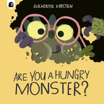 Are You a Hungry Monster?, Paperback/Guilherme Karsten