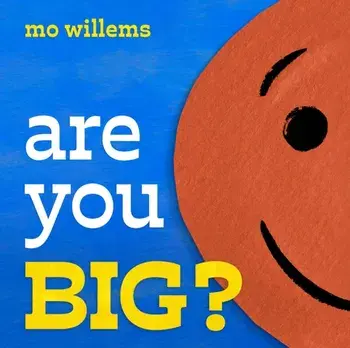 Are You Big?. UK Edition, Paperback/Mo Willems