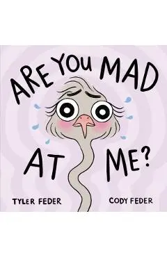 Are You Mad at Me? - Tyler Feder