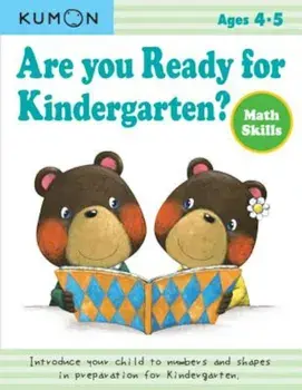 Are You Ready for Kindergarten' Math Skills, Paperback/Kumon Publishing