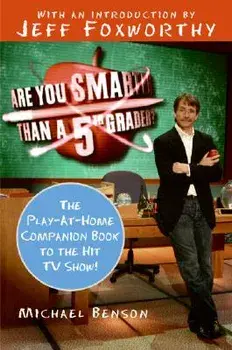 Are You Smarter Than a Fifth Grader?: The Play-At-Home Companion Book to the Hit TV Show!, Paperback/Michael Benson