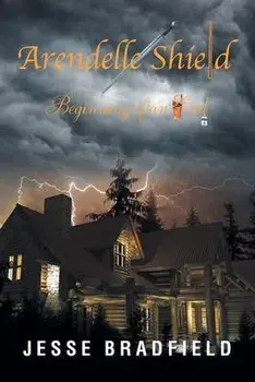 Arendelle Shield: Beginning of an End, Paperback/Jesse Bradfield