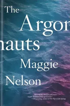 Argonauts, Paperback/Maggie Nelson